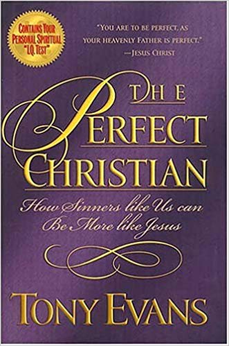 The Perfect Christian HB - Tony Evans